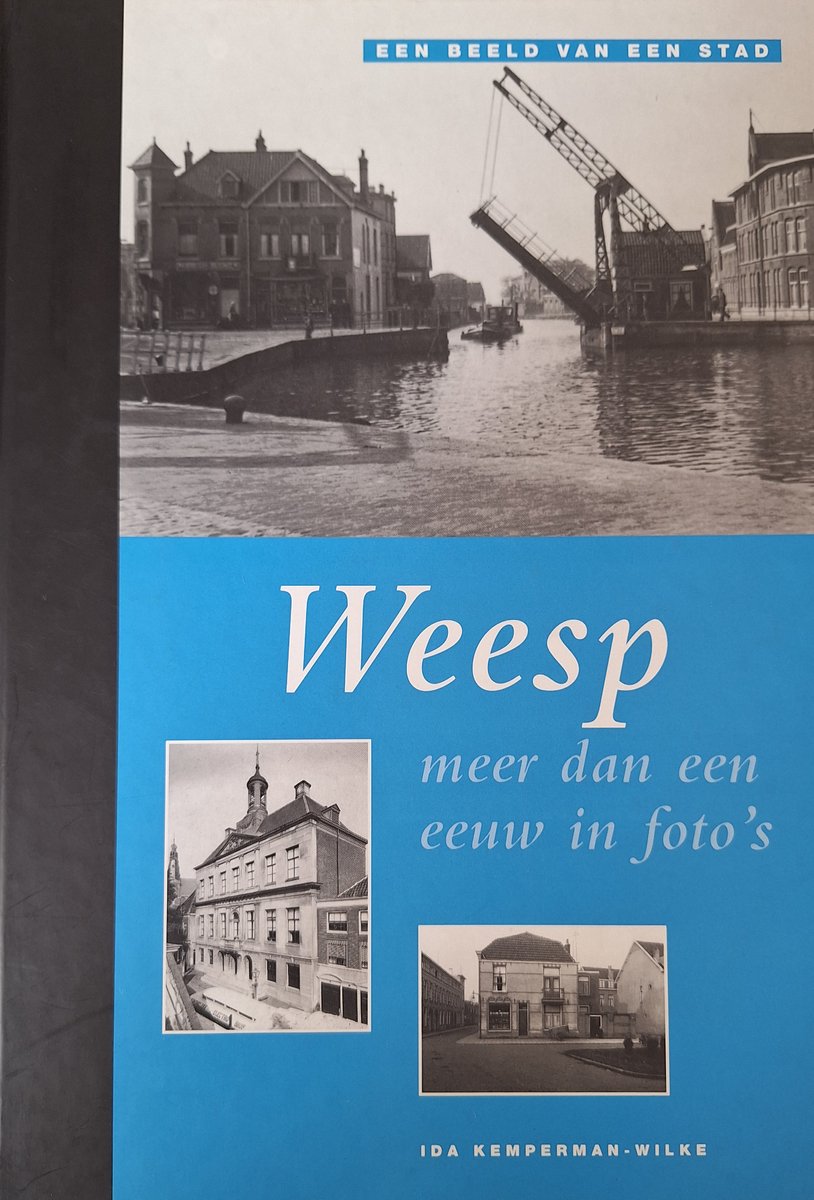 Weesp Een Eeuw In Foto's