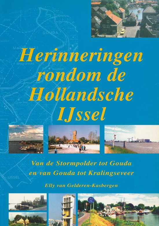 Herinneringen rondom de Hollandsche IJssel
