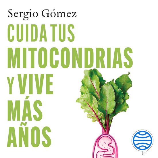 Cuida tus mitocondrias y vive más años - cover