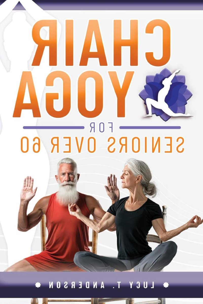 Stoel Yoga Gids - Yoga voor Ouderen - Vitaliteit Verbeteren - Gentle Stretching - 130 pagina's - Niet gespecificeerd