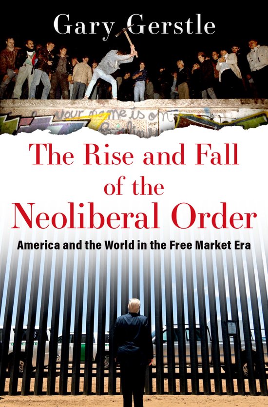 The Rise and Fall of the Neoliberal Order - cover