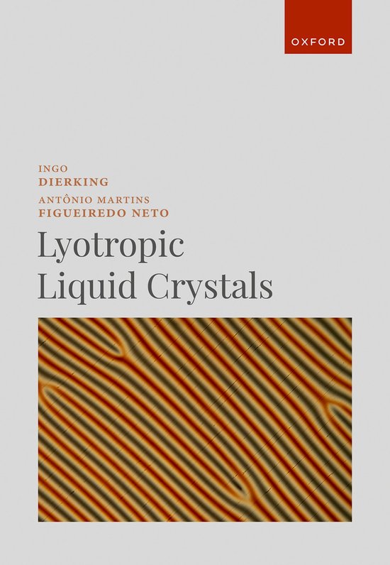 Lyotropic Liquid Crystals | 9780192898654 | Ingo Dierking | Boeken | bol