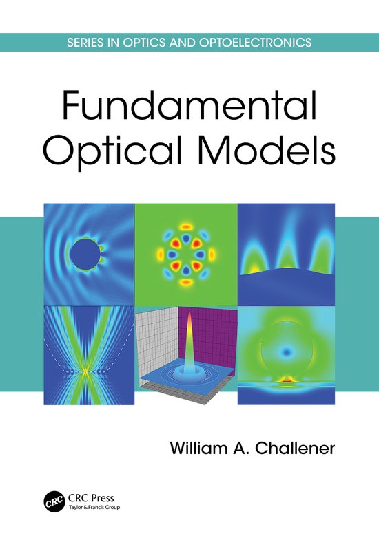 Series in Optics and Optoelectronics- Fundamental Optical Models ...