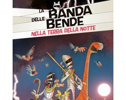 Nella Terra della Notte - La Banda delle Bende