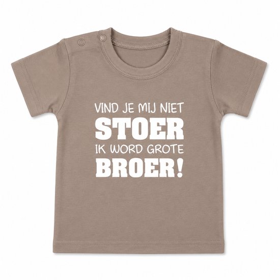 T-Shirt Aankondiging zwangerschap jongen zwangerschapaankondiging big brother Vind je mij niet stoer? Want ik word grote broer! korte mouw shirt zand beige maat 86 zwangerschap aankondiging bekendmaking baby
