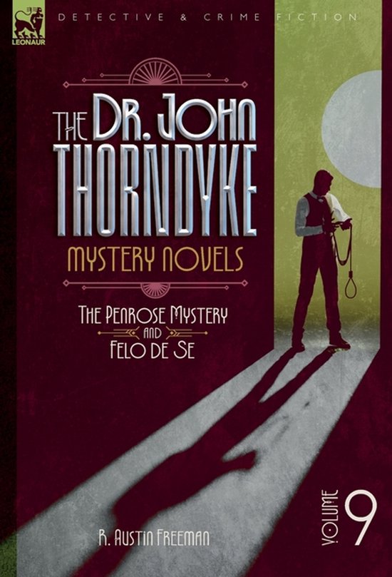The Doctor John Thorndyke Mystery Novels - Volume 9 - cover