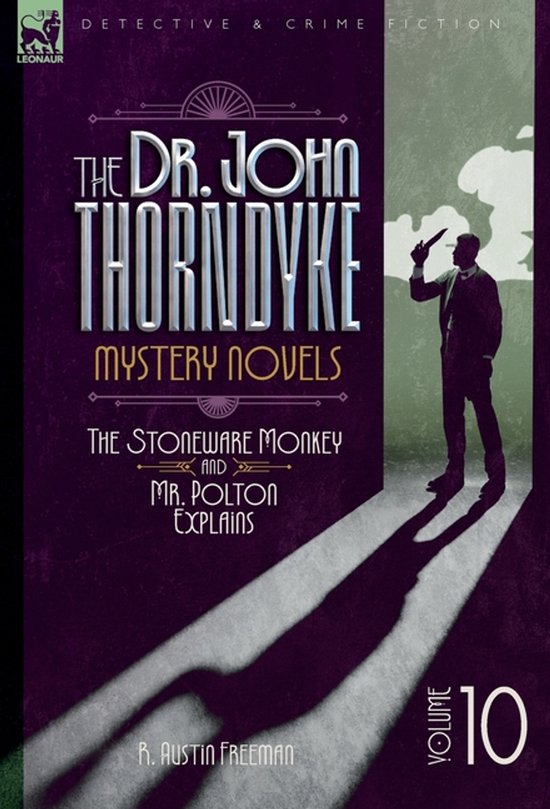 The Doctor John Thorndyke Mystery Novels - Volume 10 - cover