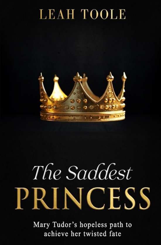 Tudor Heirs-The Saddest Princess - cover