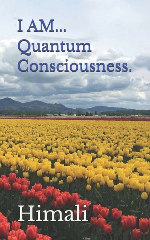 I Am... Quantum Consciousness. - cover