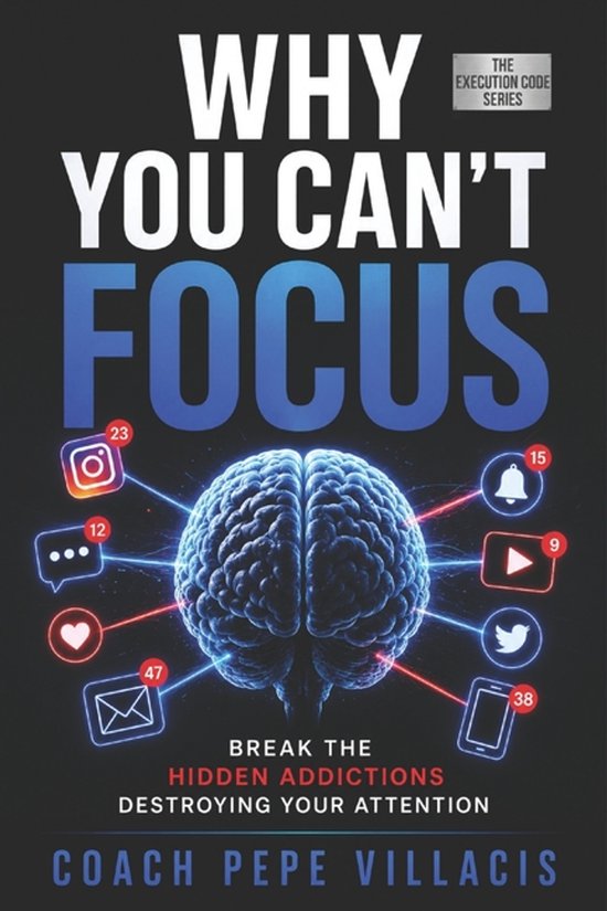 The Execution Code- Why You Can't Focus - cover
