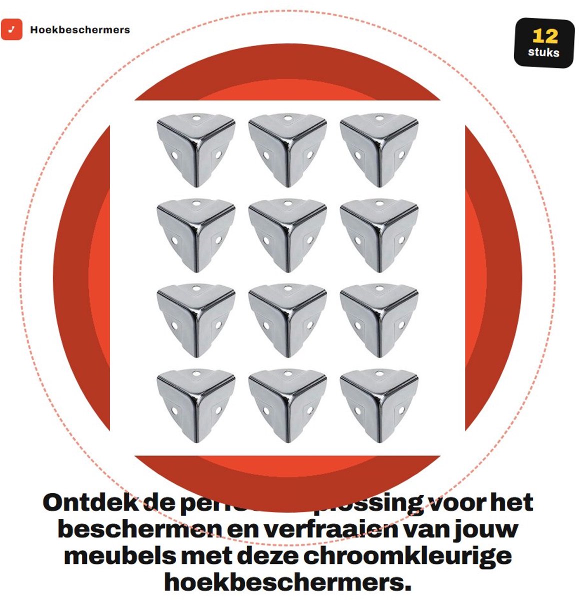 Dailygoods- Hoekbeschermers 12 Stuks - Chroom - 25x25x25mm - Schroefmontage - Duurzaam Metaal - Roestwerend - Hoekbeugels