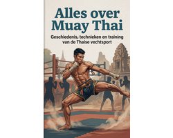 Alles over Muay Thai