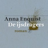 Boekomslag van 'De ijsdragers' door Anna Enquist, met droog gras op een blauwgrijze achtergrond.