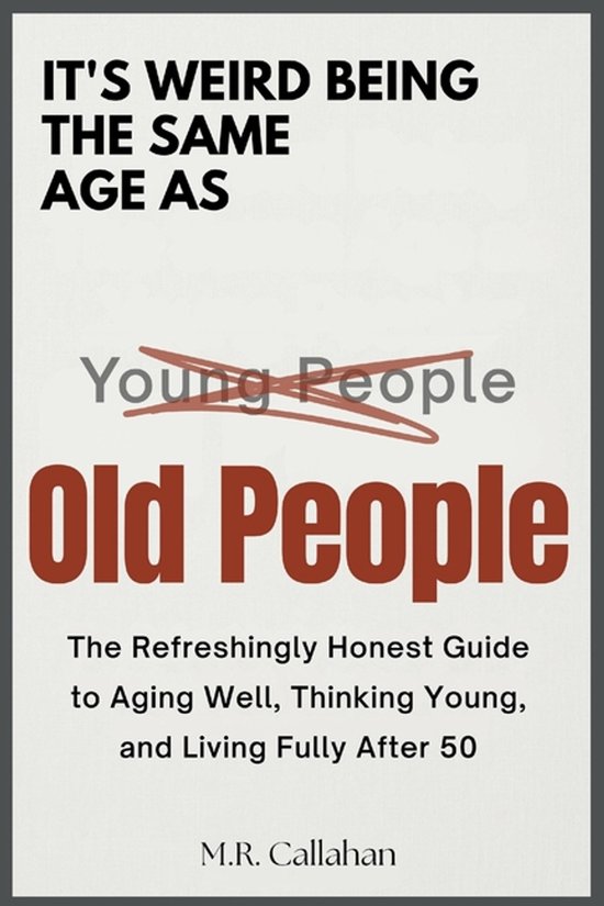 It's Weird Being The Same Age as Old People - cover