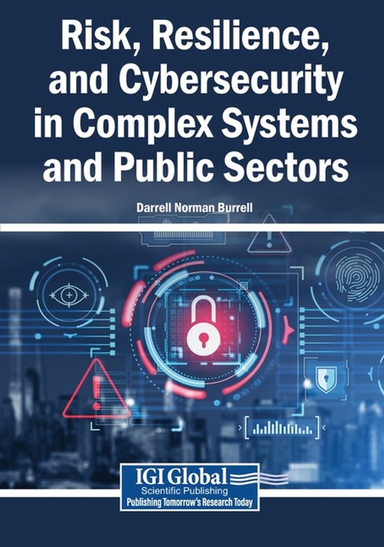 Risk, Resilience, and Cybersecurity in Complex Systems and P ... - cover