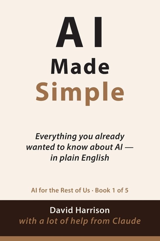 AI for the Rest of Us- AI Made Simple - cover