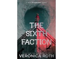 A New Divergent Series 1 - The Sixth Faction