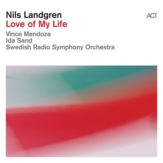 Album cover met abstracte rode en turquoise strepen. "Nils Landgren Love of My Life".