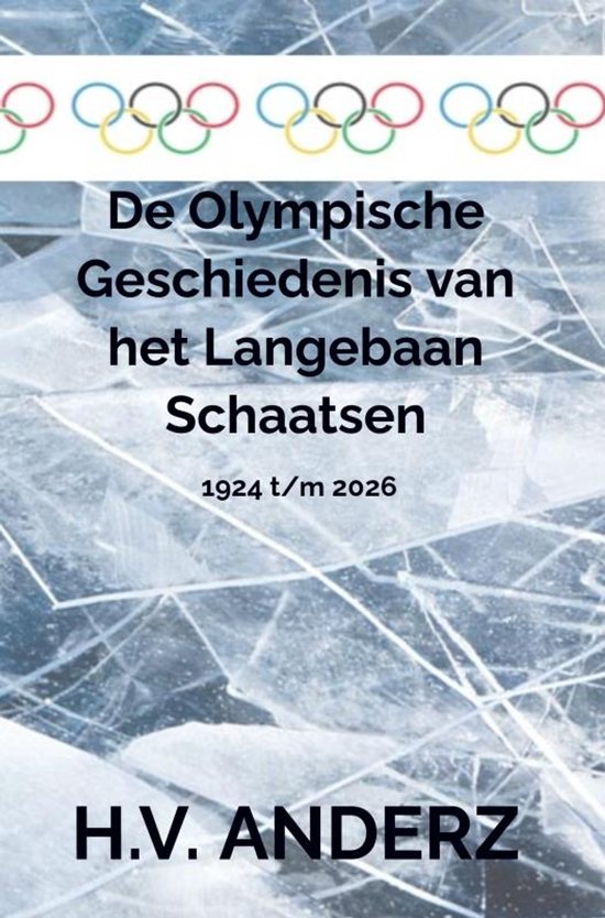 De Olympische Geschiedenis van het Langebaan Schaatsen - cover