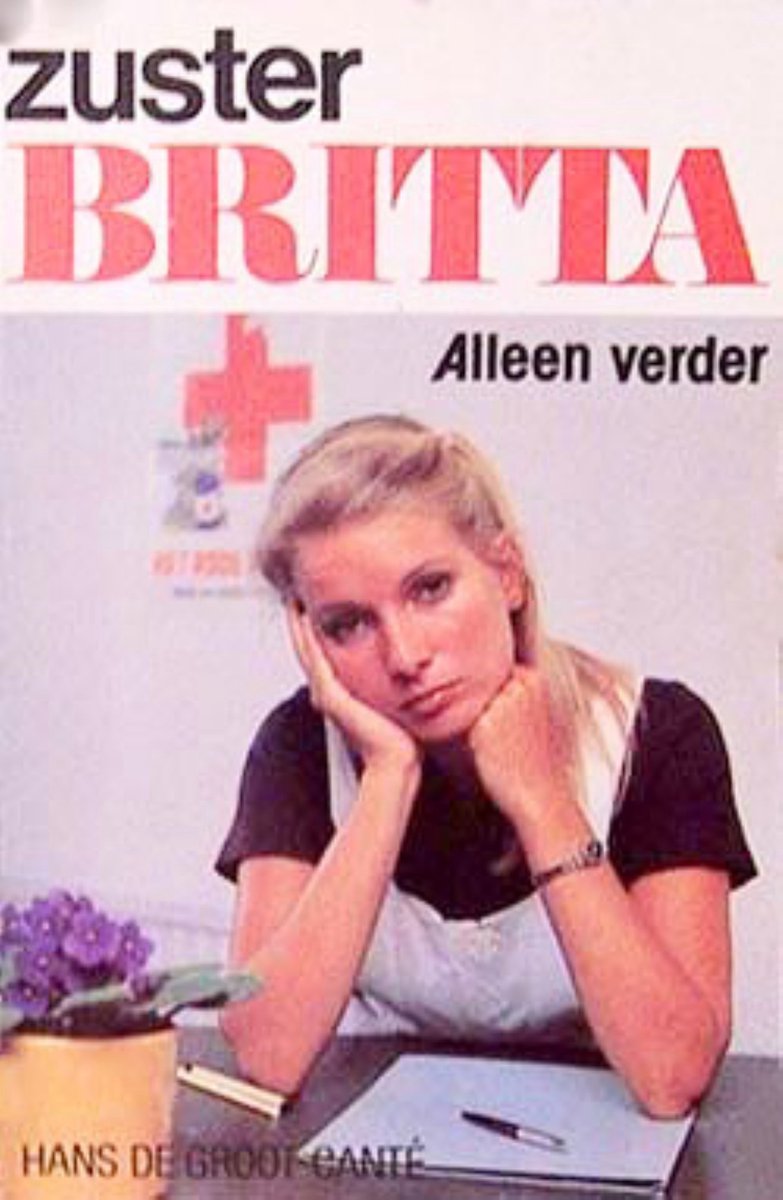 Zuster Britta - Alleen Verder