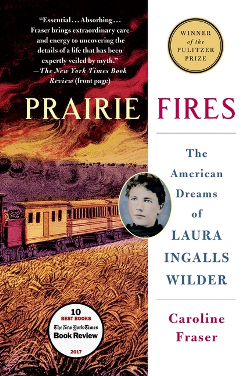 Omslag van Prairie Fires The American Dreams of Laura Ingalls Wilder