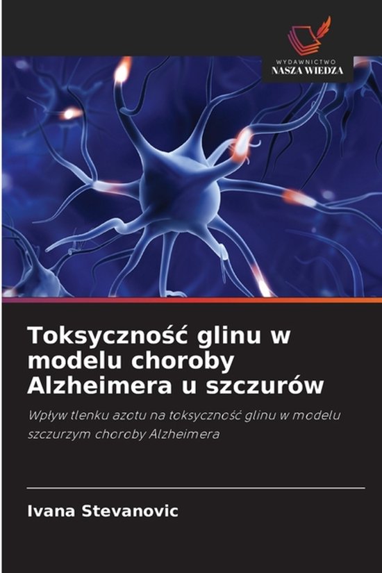 Toksycznośc glinu w modelu choroby Alzheimera u szczurów - cover