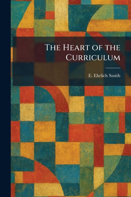 The Heart of the Curriculum - cover