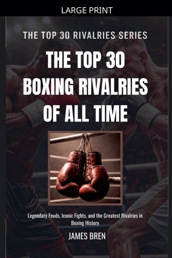 The Top 30 Boxing Rivalries of all Time - cover