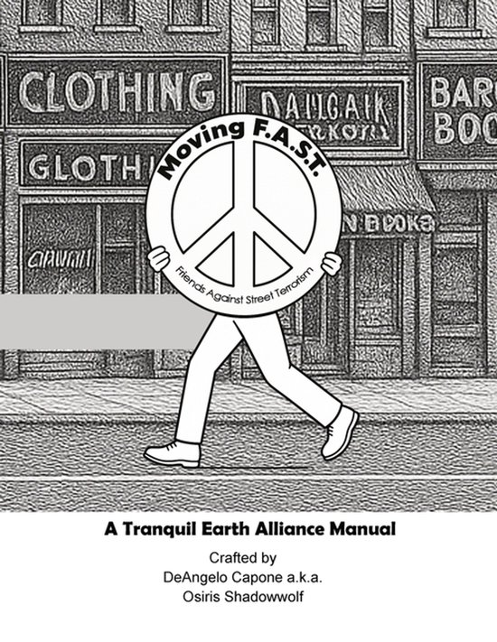 Moving F.A.S.T. - Friends Against Street Terrorism - A Tranq ... - cover