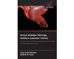 Ocena dodatku Moringa oleifera (nasiona i liście)