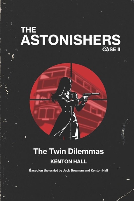 The Astonishers-The Astonishers - Case II - The Twin Dilemma ... - cover