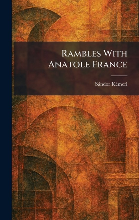Rambles With Anatole France - cover