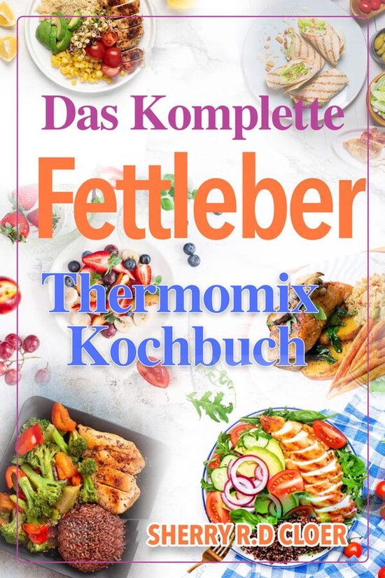 Das Komplette Fettleber Thermomix Kochbuch - cover