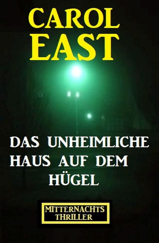 Das unheimliche Haus auf dem Hügel: Mitternachtsthriller - cover