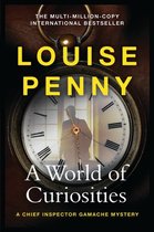 Boek "A World of Curiosities" van Louise Penny, met een zakhorloge en een figuur in de achtergrond. Een internationale bestseller.