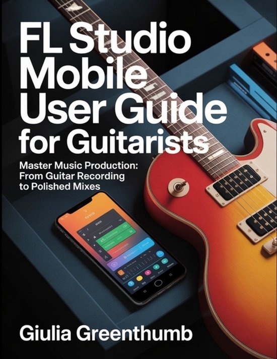 FL Studio Mobile User Guide For Guitarists - cover