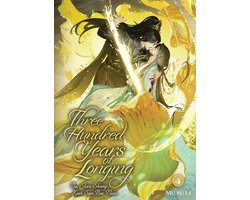 Three Hundred Years of Longing: Bu Jian Shang Xian San Bai Nian (Novel)- Three Hundred Years of Longing: Bu Jian Shang Xian San Bai Nian (Novel) Vol. 4