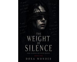 THE WEIGHT OF SILENCE SERIES 1 - The Weight of Silence