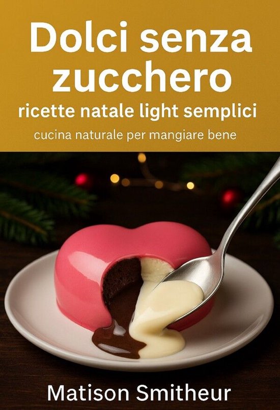 Dolci senza zucchero ricette natale light semplici cucina na ... - cover