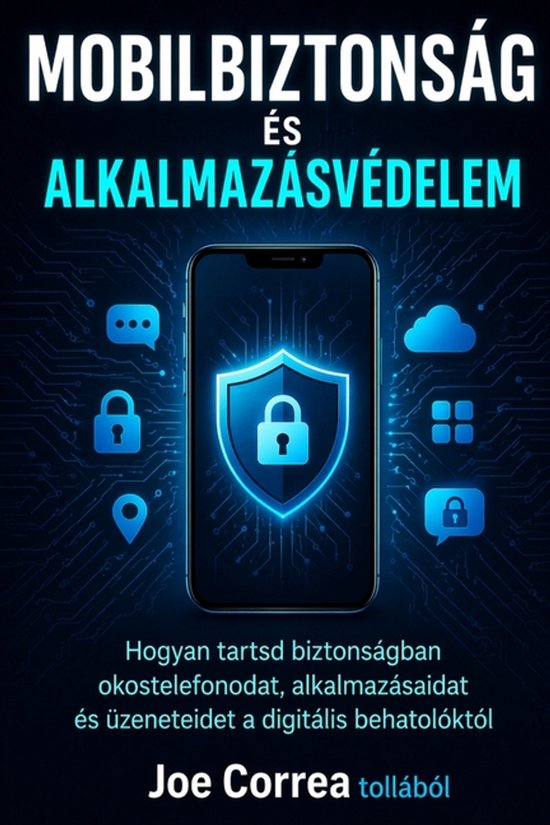 Cyber Shield Academy- Mobilbiztonság és alkalmazásvédele ... - cover