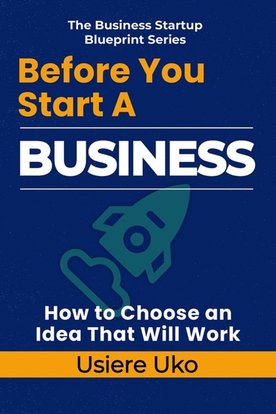 The Business Startup Blueprint- Before You Start a Business - cover