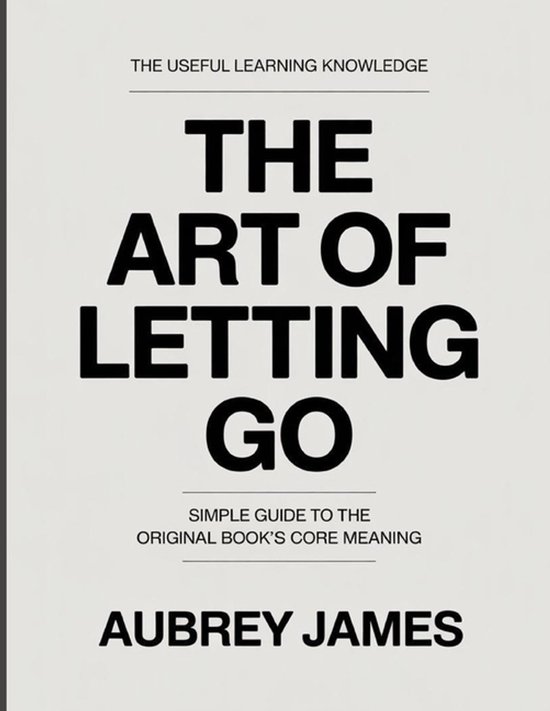 The Useful Learning KnowledgeThe Art of Letting Go - cover