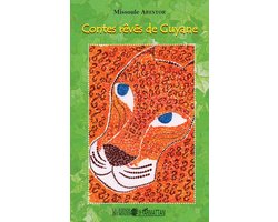 La Légende Des Mondes- Contes rêvés de Guyane