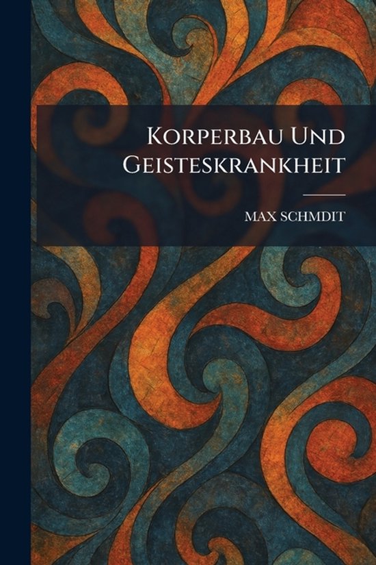 Korperbau Und Geisteskrankheit - cover