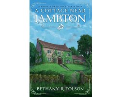 Pride & Prejudice Variations-A Cottage Near Lambton