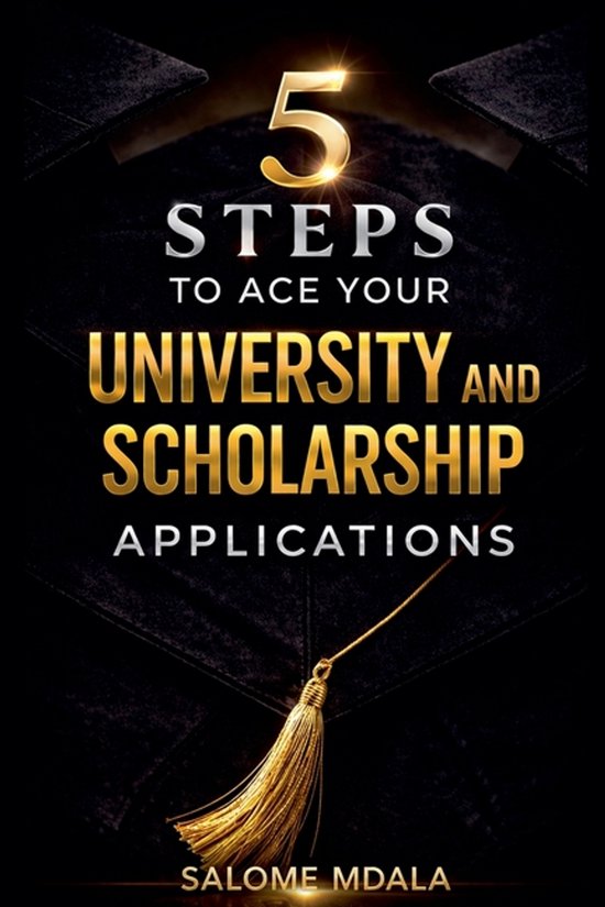 5 Steps to Ace Your University and Scholarship Applications - cover