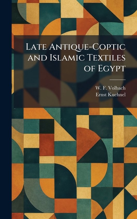 Late Antique-Coptic and Islamic Textiles of Egypt - cover
