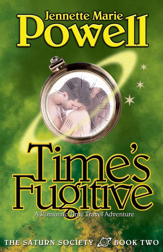 Saturn Society 2 - Time's Fugitive: A Romantic Time Travel A ... - cover