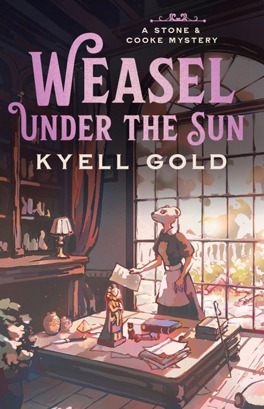 A Stone & Cooke Mystery- Weasel Under the Sun - cover