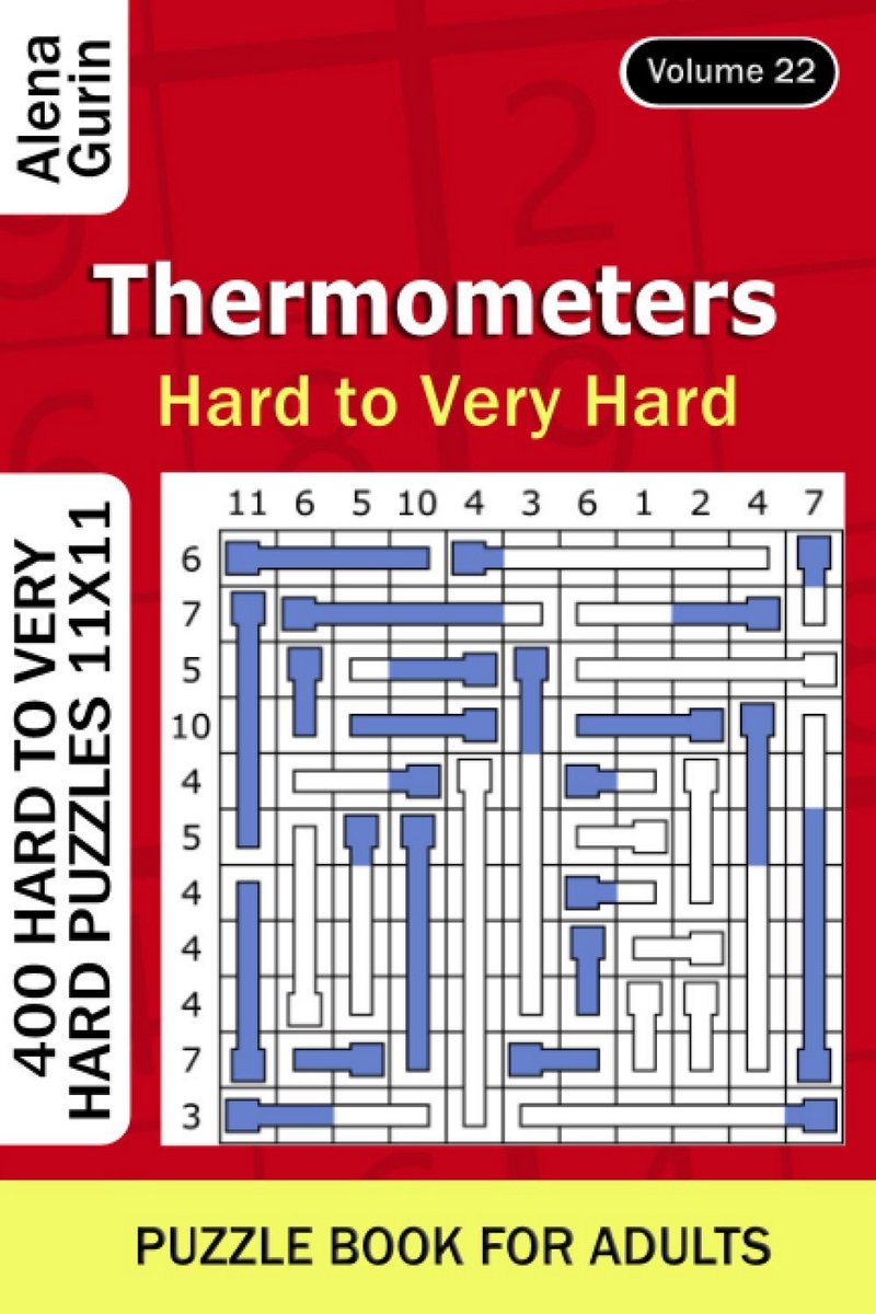 400 Thermometers Puzzels 11x11 - Moeilijk tot Zeer Moeilijk - Puzzelboek voor Volwassenen